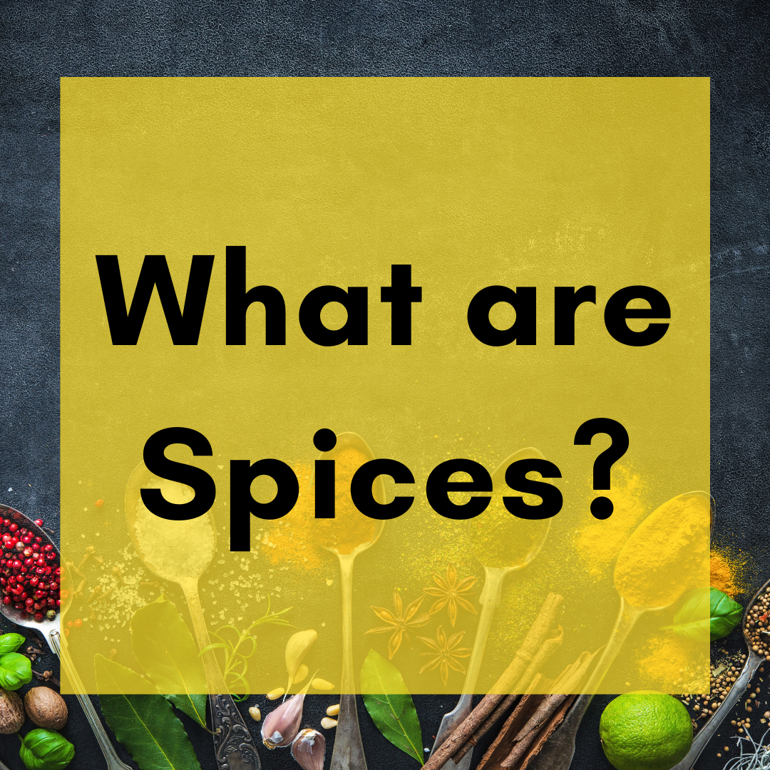 What Are Spices?