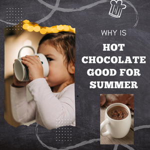 Hot Chocolate: A Summer Drink That Does More Than Just Cool You Down