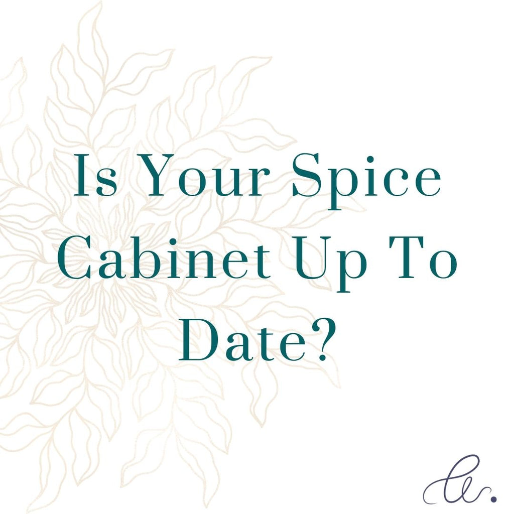 4 steps to check if the Spices in your Spice Cabinet is up to date
